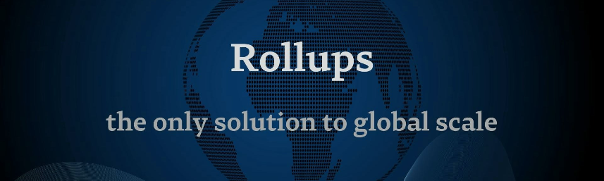 Rollup是实现全球扩展的唯一解决方案
