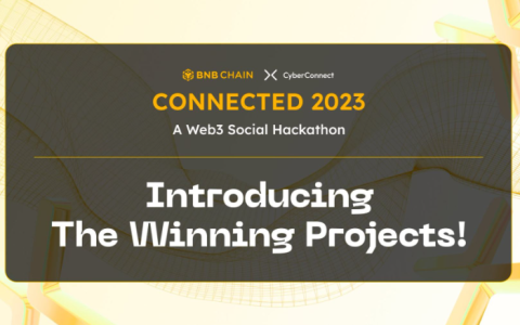 23个社交新星你最看好谁？速览CyberConnect与BNB Chain合办黑客松获奖项目