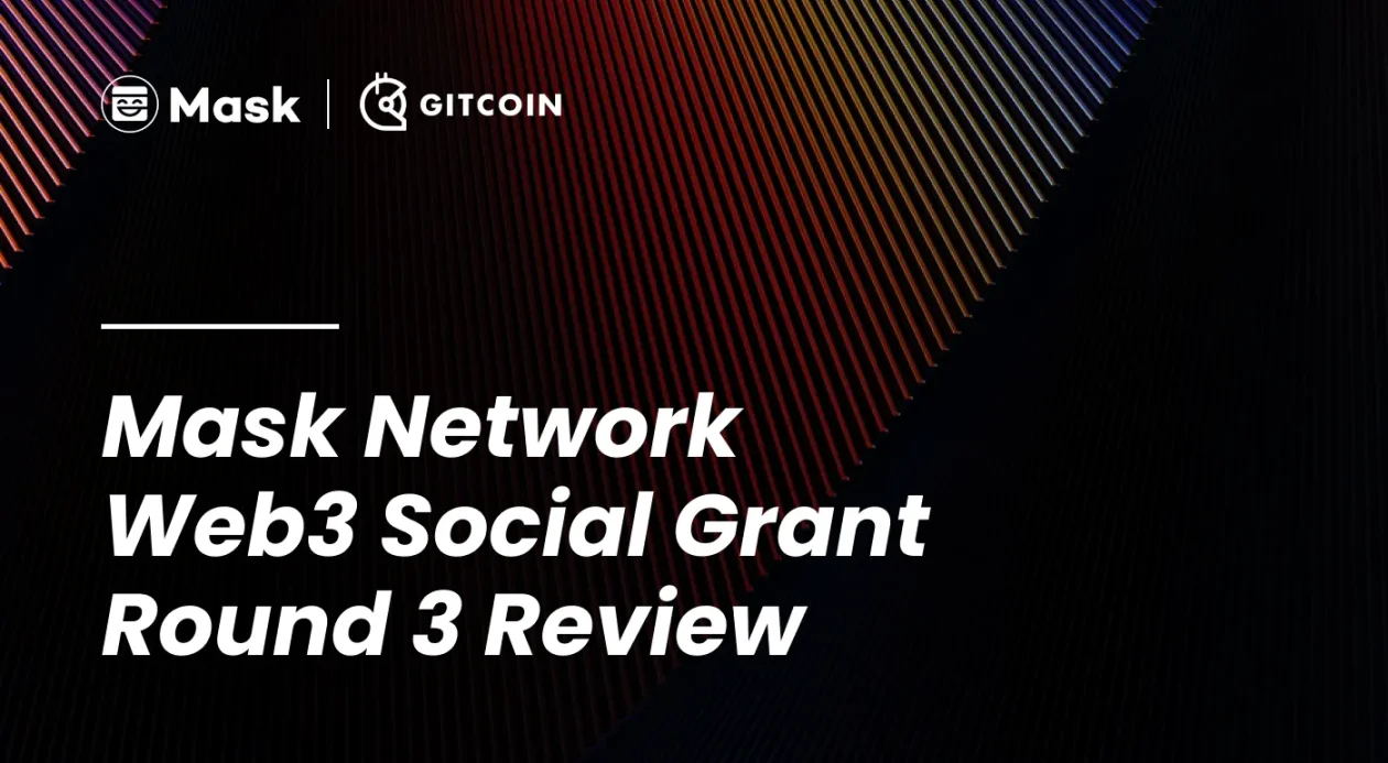 速览Mask Network在Gitcoin Web3社交轮次中40个入围项目