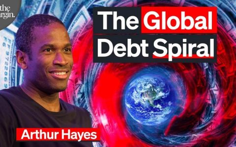 对话Arthur Hayes：主权债务泡沫破裂，比特币将走向何方？
