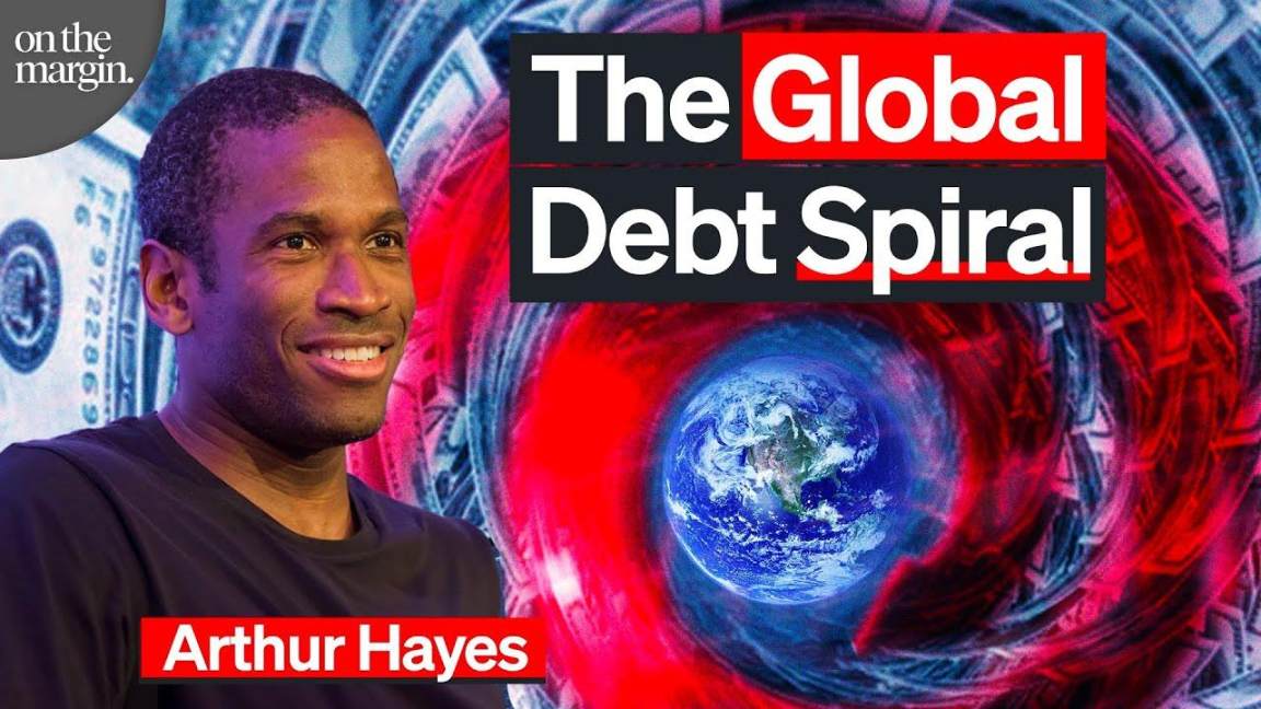 对话Arthur Hayes：主权债务泡沫破裂，比特币将走向何方？
